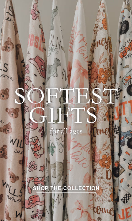 Our Softest Gifts - Personalized Blankets